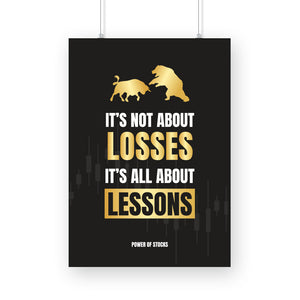 It's Not About Losses - A4 Poster