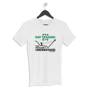 It's A Day Trading Thing Men's T-Shirt